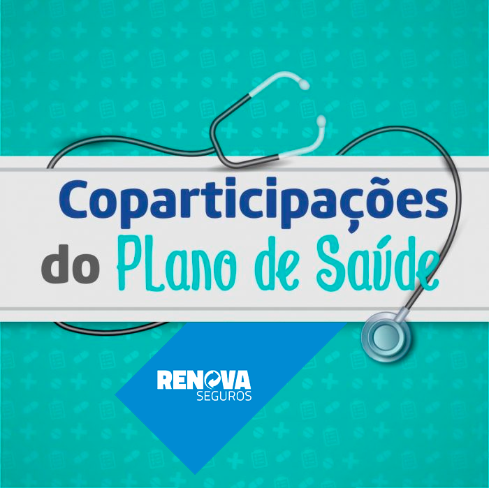 O Que É Plano De SaÚde Com CoparticipaÇÃo Renova Corretora De Seguros E Planos De Saúde 7078